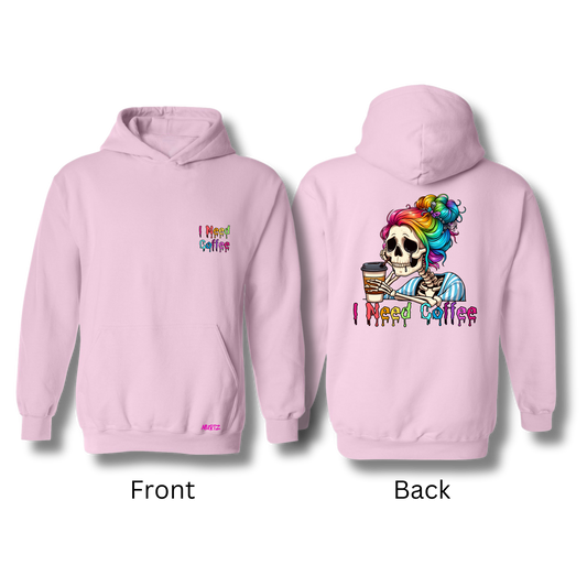 I Need Coffee Hoodie (Variations)