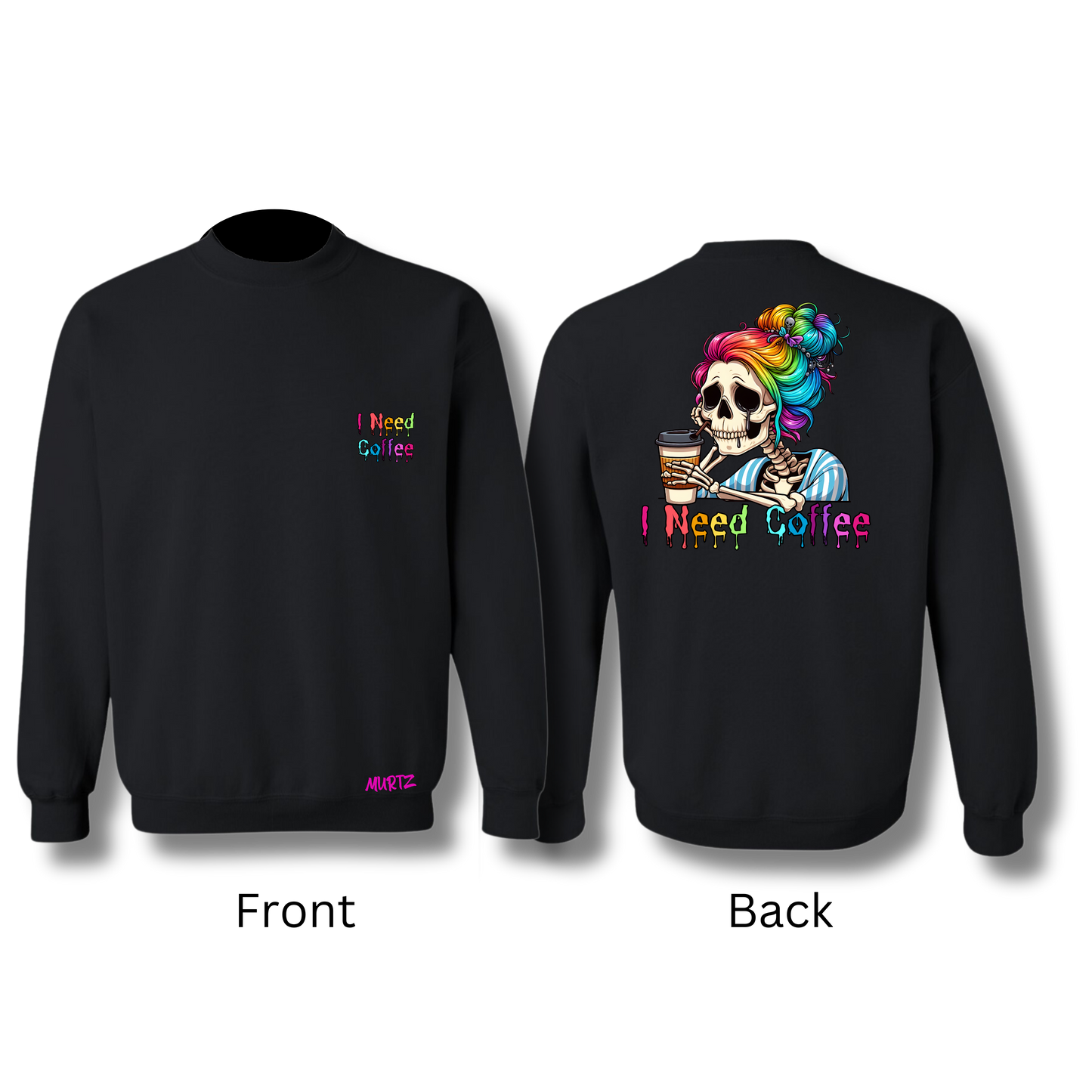 I Need Coffee Sweater (Variations)