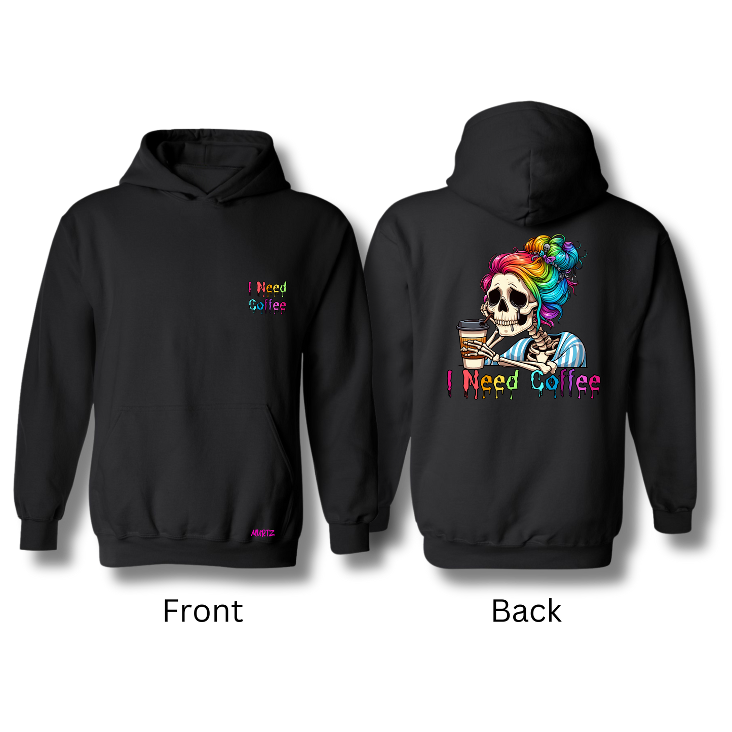 I Need Coffee Hoodie (Variations)
