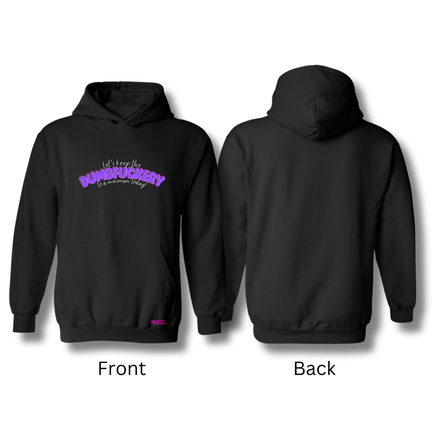 Dumbfuckery Hoodie