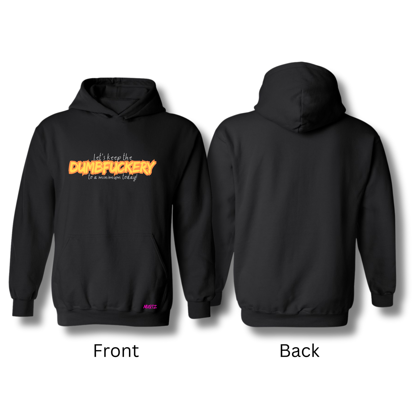 Dumbfuckery Hoodie