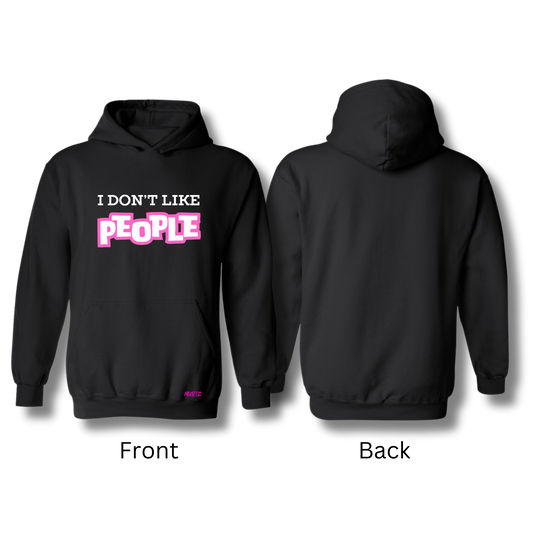 I Don't Like People Hoodie