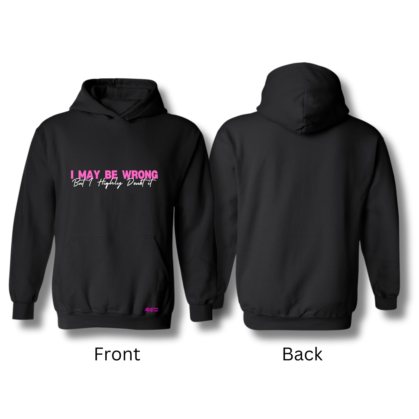 May Be Wrong Hoodie