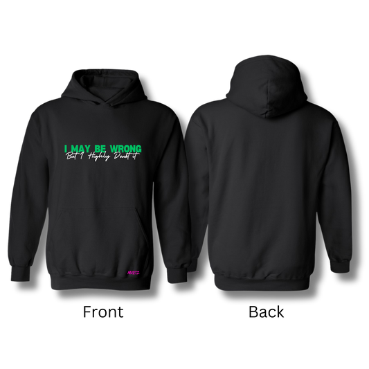 May Be Wrong Hoodie